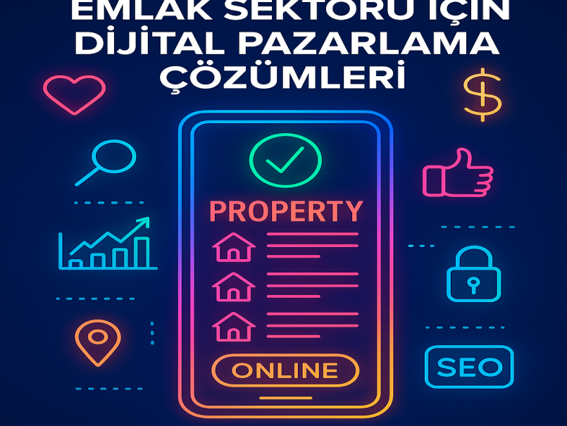 Sakarya ve Karasu’da Emlak Sektörü İçin Dijital Pazarlama Çözümleri
