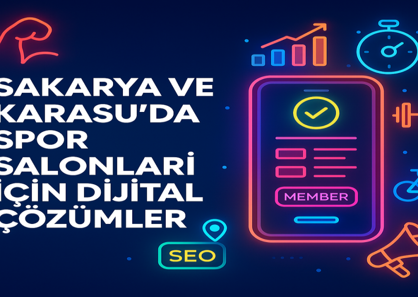 Sakarya ve Karasu’da Spor Salonları İçin Dijital Çözümler